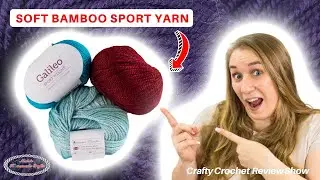 Soft Bamboo Sport Yarn for Ideal Crochet Garments | Crafty Crochet Review Show #25