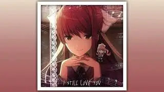 DDLC OST — I still love you 「SLOWED 〜 REVERB」