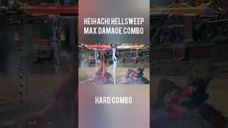 Heihachi's Hellsweep Max Damage Combo
