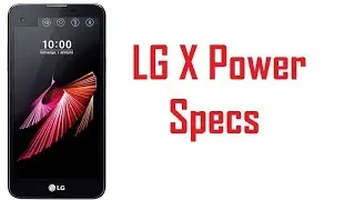 LG X Power Specs, Features & Price