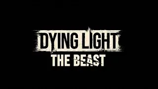 Dying Light The Beast - Title Card
