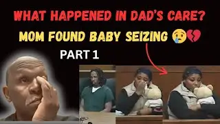 Judge Listens as Mother Describes Baby&rsquo;s Seizure After Visit with Dad 💔 PART 1