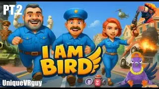 I AM BIRD! VR PT.2 🔥🪺🐦&zwj;🔥🏙️💥 (WAR!!)