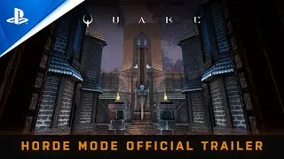 Quake - Official Horde Mode Trailer | PS5, PS4
