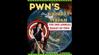 2nd Annual Roast for Pwn's Bday from fellow Community Members