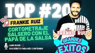 Frankie Ruiz En Un Top #20 De Canciones El Pap&aacute; De La Salsa En Un Cortometraje Musical Por#landmusik