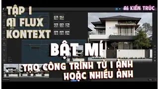 B&iacute; mật thiết kế KIẾN TR&Uacute;C được tiết lộ với AI Flux Kontext để n&acirc;ng cao kỹ năng nghề nghiệp