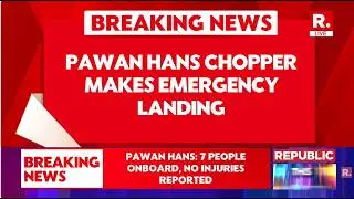 BREAKING LIVE: Pawan Hans Chopper Makes Emergency Sea Landing Near Mayabunder, No Injuries Reported