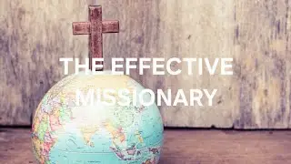 The Effective Missonary