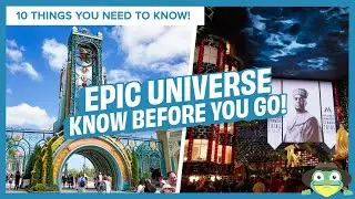 COMPLETE Guide to Universal Epic Universe: Top 10 Things You NEED to Know Before You Go!