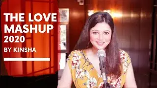 The Love Mashup | kinsha | 2020
