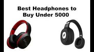 Best Headphones to Buy Under 5000 Rs