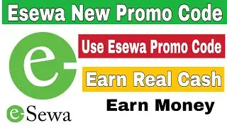 Esewa New Promo Code || Usew Esewa Promo Code Earn Money || Esewa Real Cash Earning