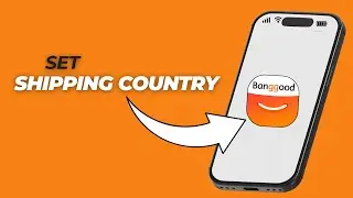 How to Set Your Shipping Country on Banggood &ndash; Step-by-Step Guide (2026)