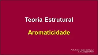 Teoria Estrutural - Aromaticidade