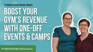 Boost Your Gym's Revenue with One-Off Events and Day Camps | Mic'd Up: Game Changer Edition Ep 04