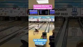 Ani Juntunen Finland 🇫🇮 - European Women&rsquo;s 🎳 Championships 2022