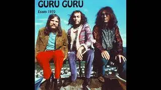 Guru Guru - Essen 1970 (2002, Germany) Live Album