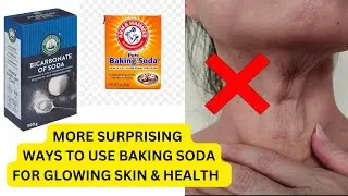 10 Surprising ways to use Baking Soda for Health and Skin