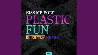 Plastic Fun (Hugo Lynn Remix)
