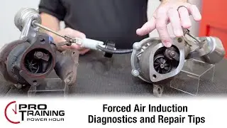 Forced Air Induction Diagnostics and Repair Tips | Pro Training Power Hour