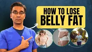 How to Lose Belly Fat Based on Science | Doctor Explains