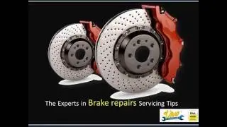The Experts in Brake repairs Servicing Tips