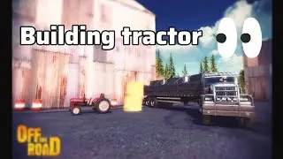 Building a tractor with the Maximus - Off The Road OTR Offroad car driving Game