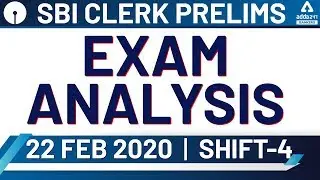 SBI Clerk 2020 Pre (22 Feb, Shift-4) | Exam Analysis & Review