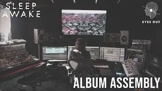 SLEEP AWAKE | Album Assembly