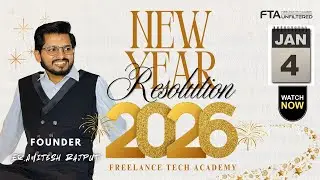 HOW TO MAKE 2026 BEST YEAR OF YOUR LIFE || RESOLOTION || FTA || FREELANCE