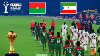 BURKINA FASO vs GUINÉE ÉQUATORIALE | Coupe d'Afrique des Nations CAF | Simulation de match complète