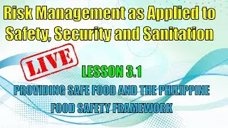PROVIDING SAFE FOOD AND THE PHILIPPINE FOOD SAFETY FRAMEWORK (LIVE) - RISK MANAGEMENT