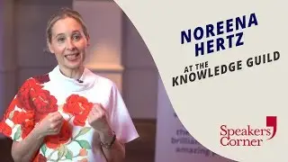 Noreena Hertz Interview At The Knowledge Guild [25th June 2018]