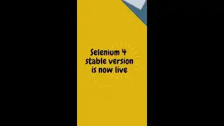 #Shorts : Stable Selenium 4 is now  Live
