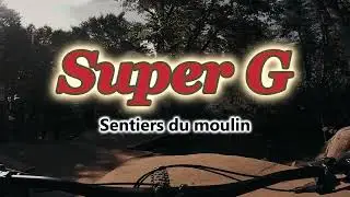 Super G - Sentiers du Moulin