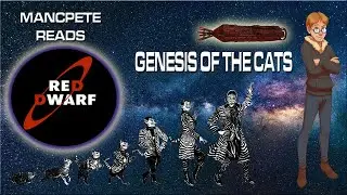 THE GENESIS OF THE CATS - RED DWARF (MANCPETE READS)