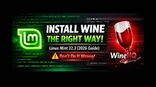 I Installed Wine on Linux Mint 22.3 the PROPER Way — Why It Matters in 2026