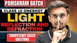 PARISHRAM Batch Day 33 🔥 | Light &ndash; Reflection & Refraction | Rapid Revision | Boards 2026