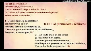 IL EST L&Agrave; (Renouveau ivoirien) chant &agrave; l&rsquo;Esprit Saint &ndash; Pentec&ocirc;te basse, voix grave