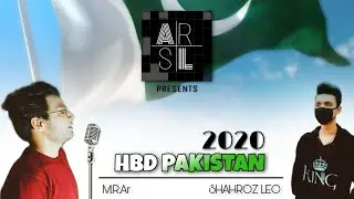 Mr. A.R-HBD Pakistan Ft. Shahroz Leo (Official Music Video)