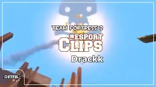 Double Drackk - ESL EU Community Cup 1 SF #Clips [TF2]