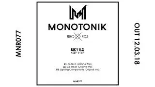 Riky Ild - Go Freak [Monotonik Record]