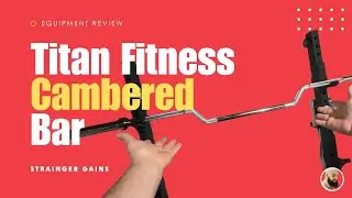 Titan Fitness Cambered Bench Press Bar &mdash; Review & Overview