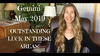Gemini May 2019 ~ OUTSTANDING LUCK IN THESE AREAS ~ Astrology ~ Horoscope