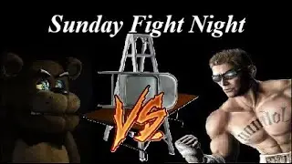 Sunday Fight Night Ep 76: Freddy Fazbear vs Johnny Cage in TLC Action