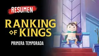 Ranking of Kings - Temporada 1 | Resumen en 20 minutos