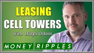 Leasing Cell Towers with Hugh Odom I 408