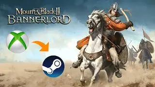 Mount & Blade II: Bannerlord - Как перенести сохранение с Xbox на Steam версию