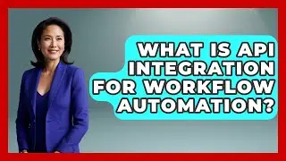 What Is API Integration For Workflow Automation? - Legal And HR SaaS Stack